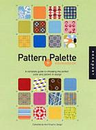 Pattern + palette sourcebook: a complete guide to choosing the perfect color and pattern in design