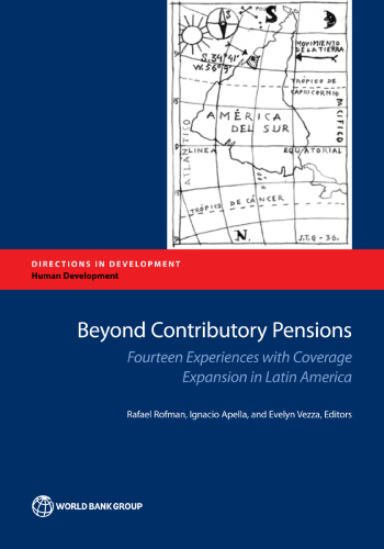 Beyond contributory pensions: fourteen experiences with coverage expansion in Latin America