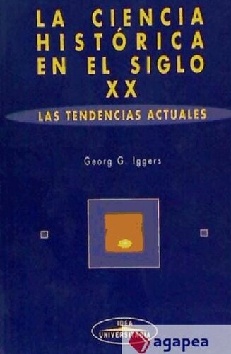 La Ciencia Histórica en el siglo XX. Las tendencias actuales