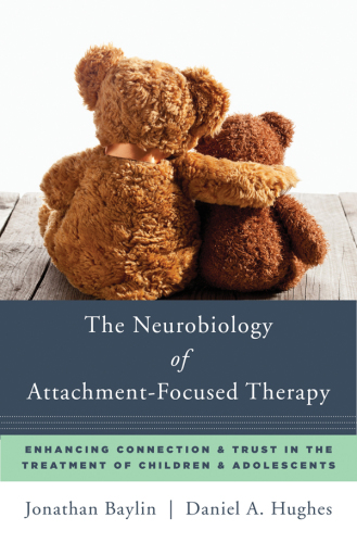 The neurobiology of attachment-focused therapy: enhancing connection and trust in the treatment of children and adolescents