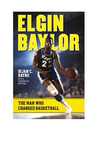 Elgin Baylor: the man who changed basketball