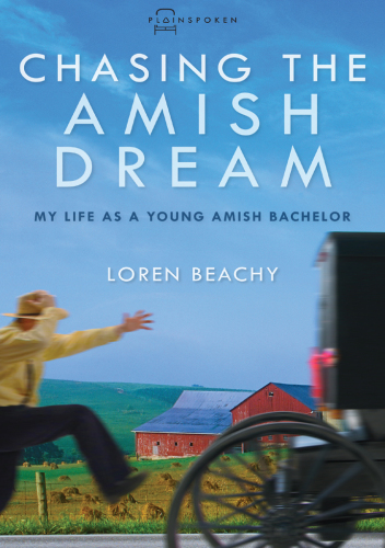 Chasing the Amish dream: my life as a young Amish bachelor