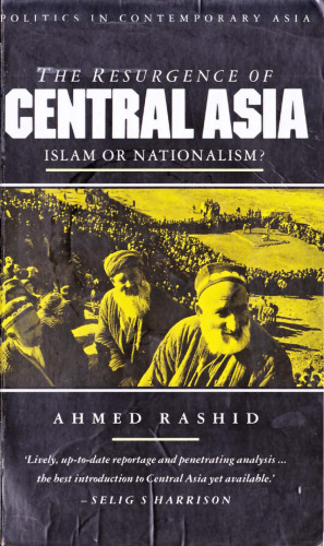 The Resurgence of Central Asia: Islam or Nationalism?