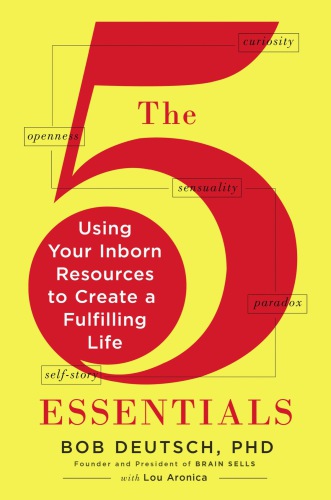 The 5 essentials: using your inborn resources to create a fulfilling life