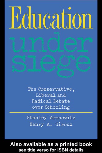 Education under siege the conservative, liberal and radical debate over schooling