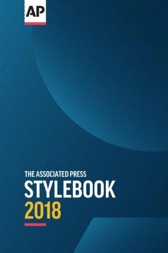 The Associated Press Stylebook 2018: and briefing on media law