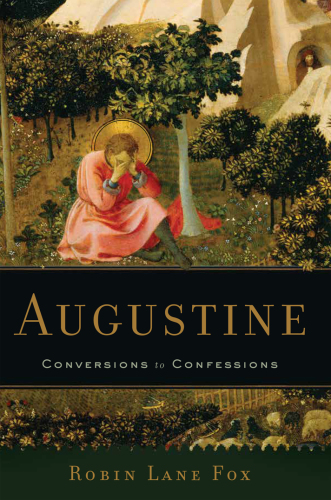 Augustine: conversions and confessions