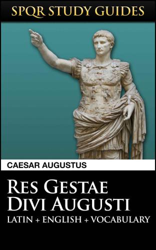 Augustus: Res Gestae Divi Augusti in Latin + English