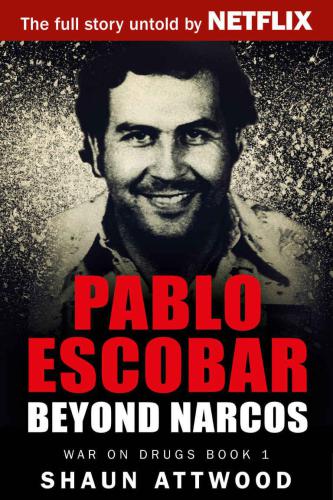 Pablo Escobar – Beyond Narcos