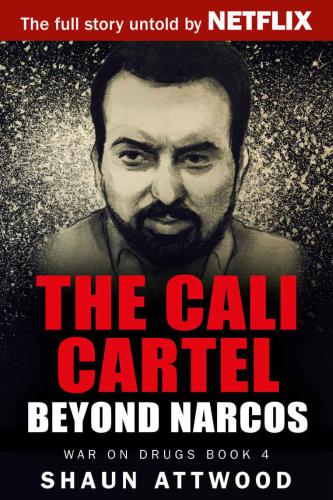 The Cali Cartel – Beyond Narcos