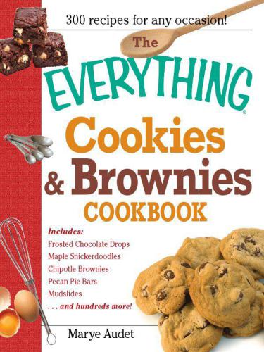 The Everything Cookies and Brownies Cookbook (Everything)