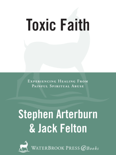 Toxic faith: experiencing healing from painful spiritual abuse