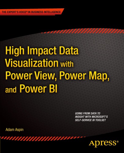 High Impact Data Visualization in Excel with Power View, 3D Maps, Get & Transform and Power BI