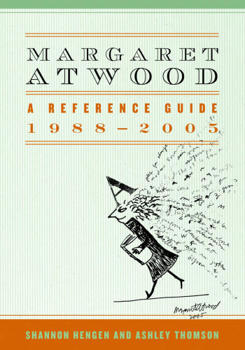 Margaret Atwood: a reference guide, 1988-2005