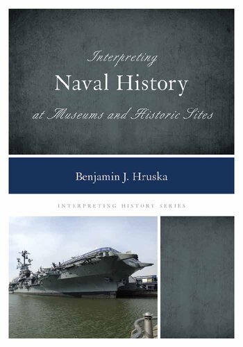 Interpreting Naval History at Museums and Historic Sites