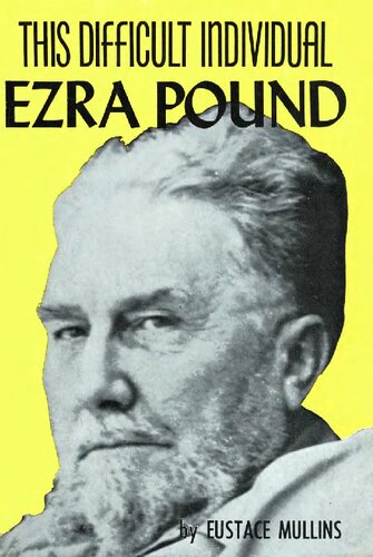 This Difficult Individual, Ezra Pound