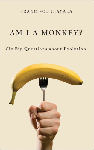 Am I a monkey?: six big questions about evolution