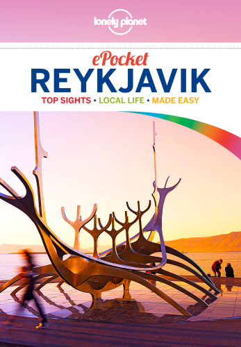 Pocket Reykjavík: top experiences, local life, made easy