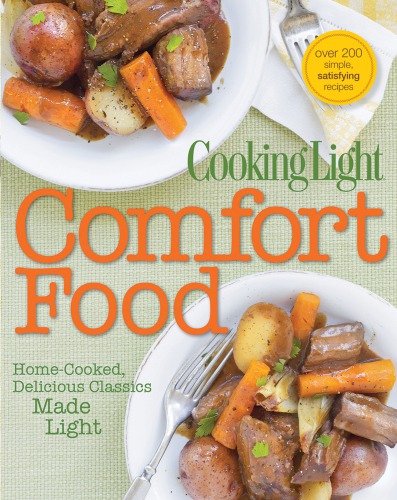 Cooking light comfort food: home-cooked, delicious classics, made light