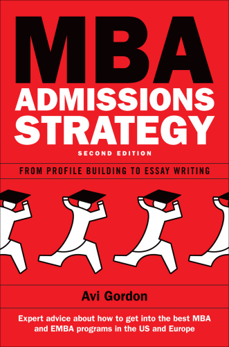 MBA admissions strategy: from profile building to essay writing