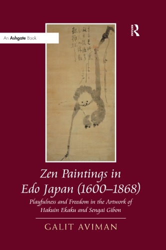 Zen paintings in Edo Japan (1600-1868): playfulness and freedom in the artwork of Hakuin Ekaku and Sengai Gibon