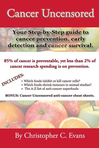 Cancer Uncensored: Your step-by-step guide to cancer prevention, early detection, and cancer survival.