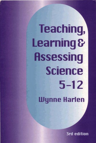 Teaching, Learning & Assessing Science 5-12