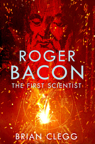 The first scientist: a life of Roger Bacon