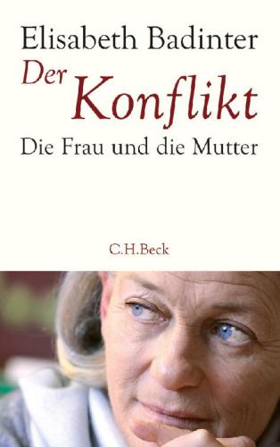 Der Konflikt: Die Frau und Mutter