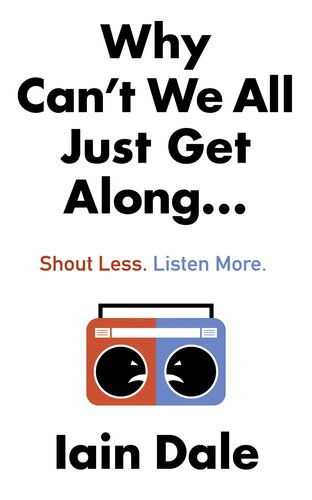 Why Can't We All Just Get Along: Shout Less. Listen More