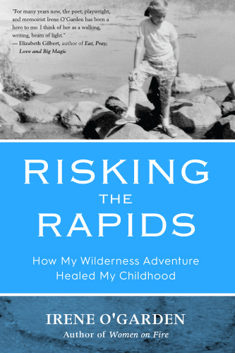 Risking the rapids: how my wilderness adventure healed my childhood