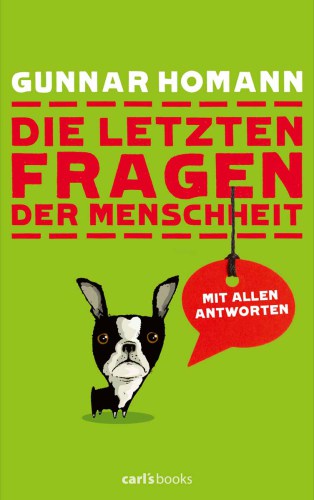 Die letzten Fragen der Menschheit ,mit allen Antworten