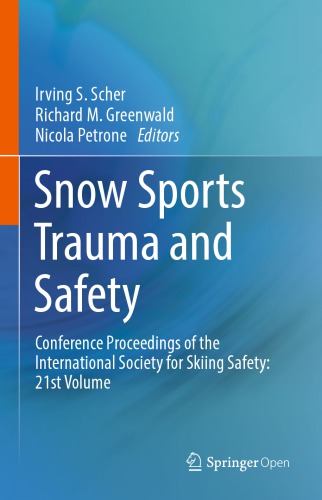 Snow sports trauma and safety: conference proceedings of the International Society for Skiing Safety: 21st Volume