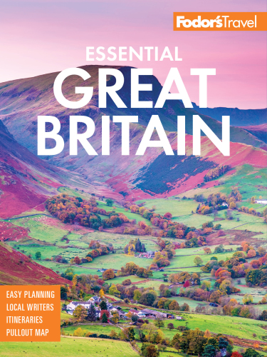 FODOR'S ESSENTIAL GREAT BRITAIN: with the best of england, scotland & wales