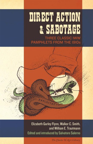 Direct action & sabotage: three classic IWW pamphlets from the 1910s