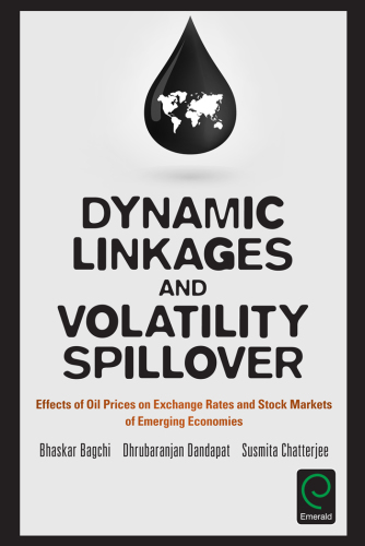 Dynamic linkages and volatility spillover effects of oil prices on exchange rates, and stock markets of emergingeconomies