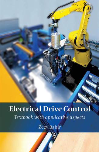 Electrical Drive Control: Textbook with Applicative Aspects