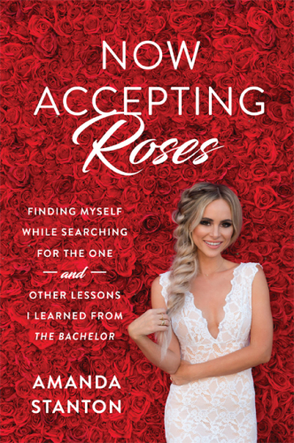 Now accepting roses: finding myself while searching for the one and other lessons I learned from the Bachelor