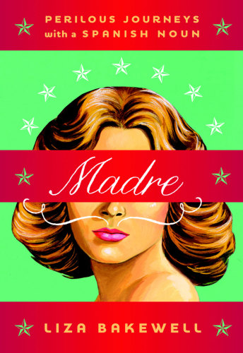 Madre: perilous journeys with a Spanish noun