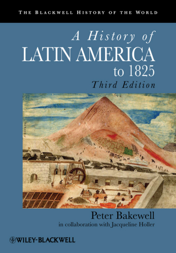 A History of Latin America To 1825