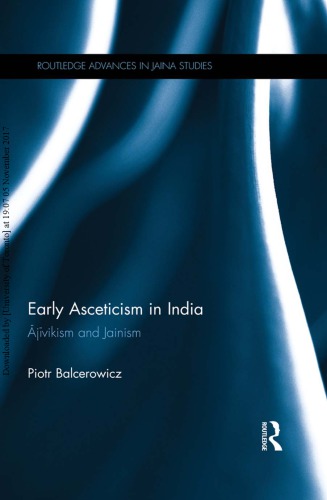 Early asceticism in India Ājīvikism and Jainism