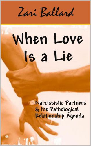 When Love Is a Lie--Narcissistic Partners & the (Pathological) Relationship Agenda