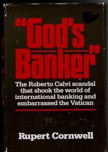 God's banker: the life and death of Roberto Calvi