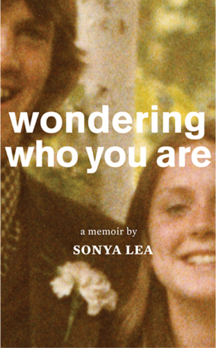 Wondering who you are: a memoir