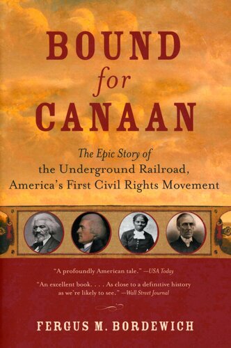 Bound for Canaan: The Epic Story of the Underground Railroad