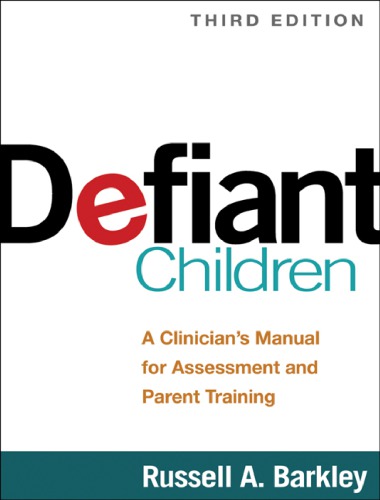 Defiant children: a clinician's manual for assessment and parent training