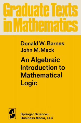 Algebraic introduction to mathematical logic