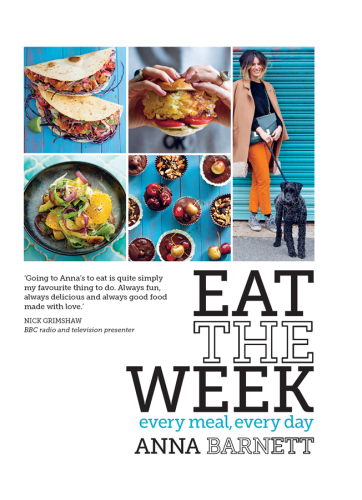 Eat the week: every meal, every day