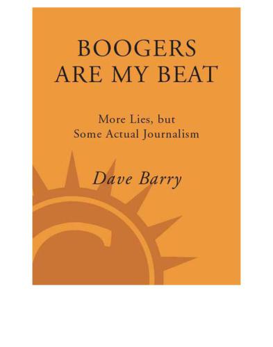 Boogers are my beat: more lies, but some actual journalism