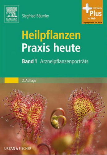 Heilpflanzenpraxis heute: Heilpflanzenportraits VOL 1 Arzneipflanzenportrats